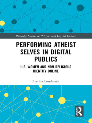 cover image of Performing Atheist Selves in Digital Publics